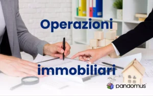 Operazioni immobiliari: 3 regole fondamentali