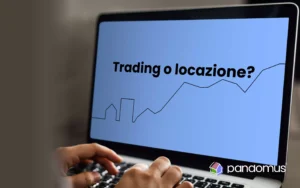 E’ meglio iniziare con il trading o con una locazione?