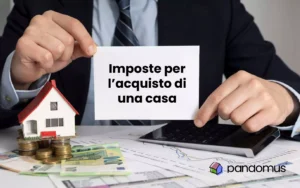 Quali imposte si pagano con l’acquisto di una casa?