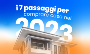 Comprare casa 7 passaggi con immagine di una casa