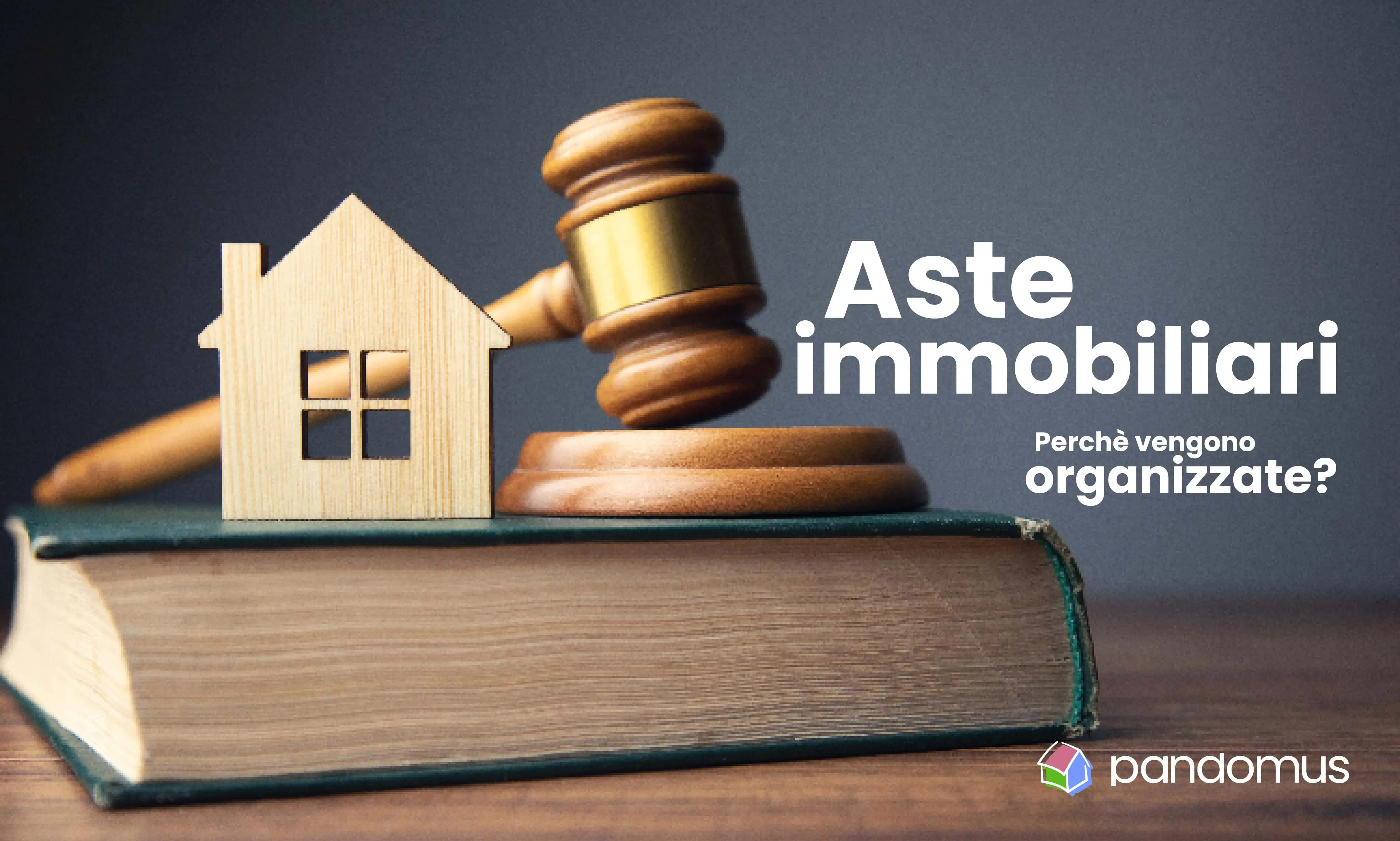 Aste giudiziarie Immobili: come comprare alle aste immobiliari