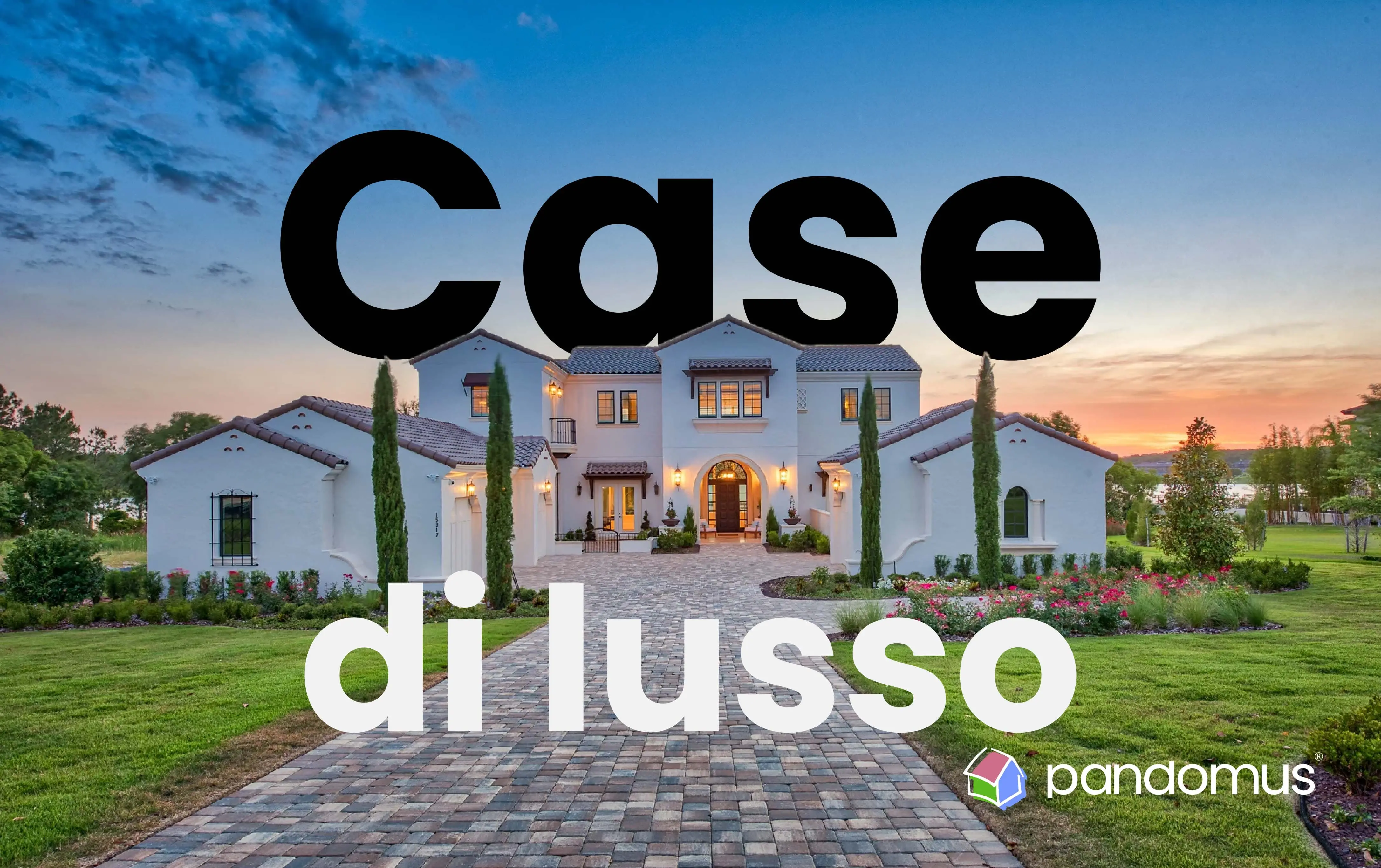 Case di lusso: come e perché vengono considerate di lusso?