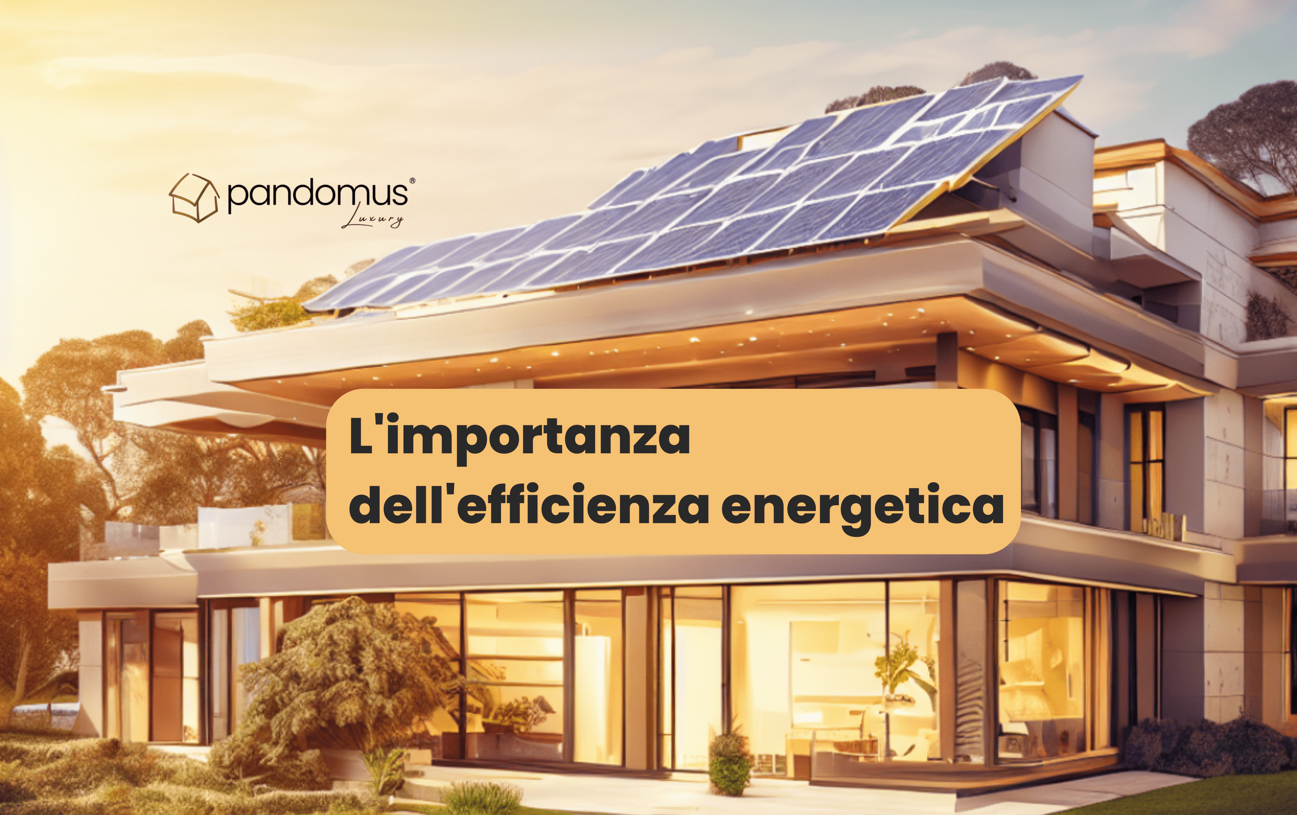 L’importanza dell’efficienza energetica nel mercato immobiliare di lusso